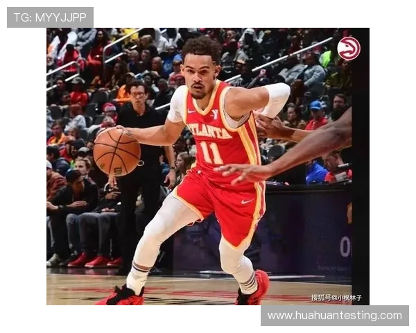 特雷·杨突破影响进攻节奏，助力球队提升关键时刻得分效率